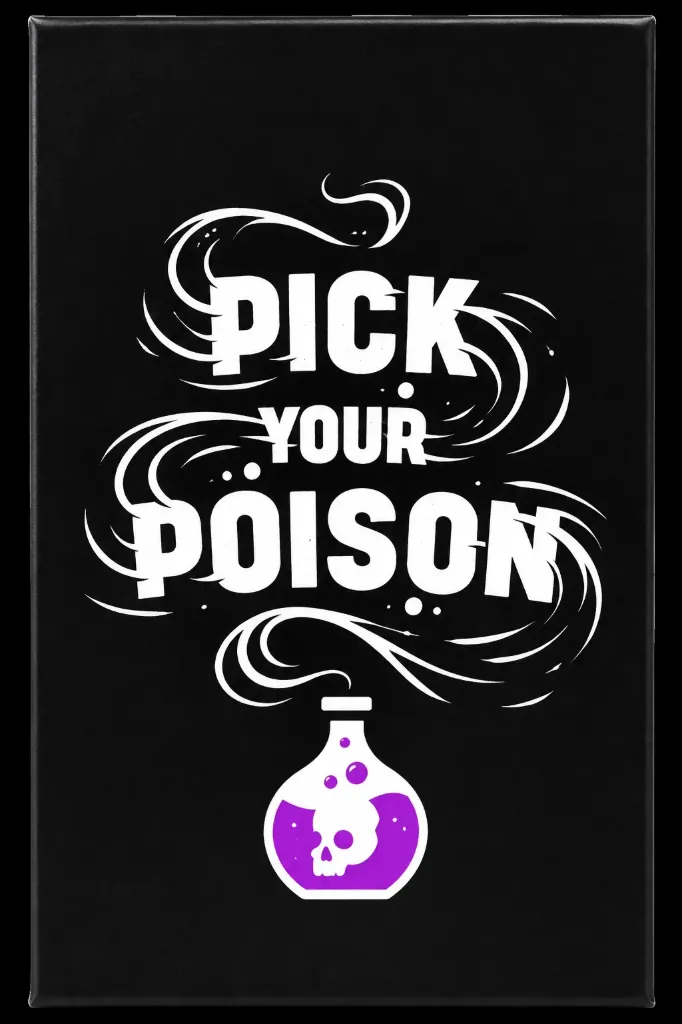 Pick Your Poison